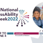 The visual reads National AccessAbility Week 2022. Then the following text: May 29 to June 4. #NAAW2022 #InclusiveFromTheStart. Text is followed by the photo of 3 little girls of different ethnicities hugging and smiling. One girl has Down syndrome. The visual ends with the Canada Wordmark.