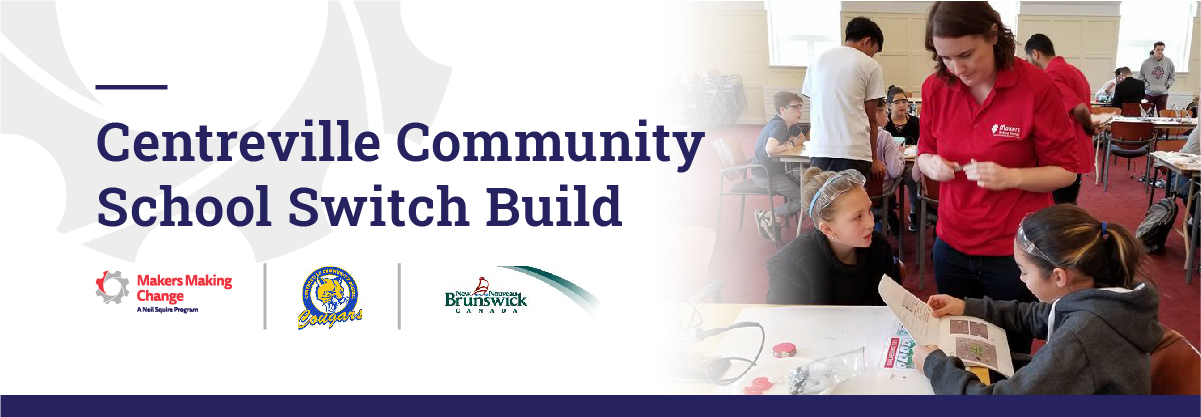 A woman helping two students build a switch. Text: Centreville Community School Switch Build.