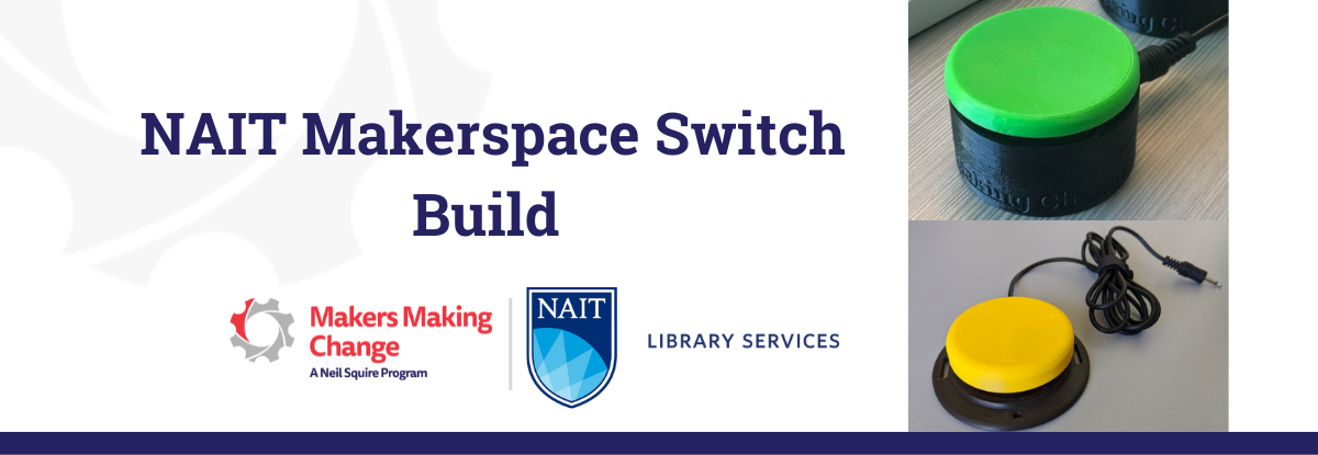 NAIT Makerspace Switch Build banner