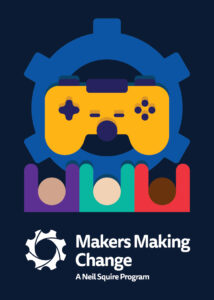 Makers Making Change banner for GAME Checkpoint showing a stylized graphic of a diverse group of people hovering over a controller and gear