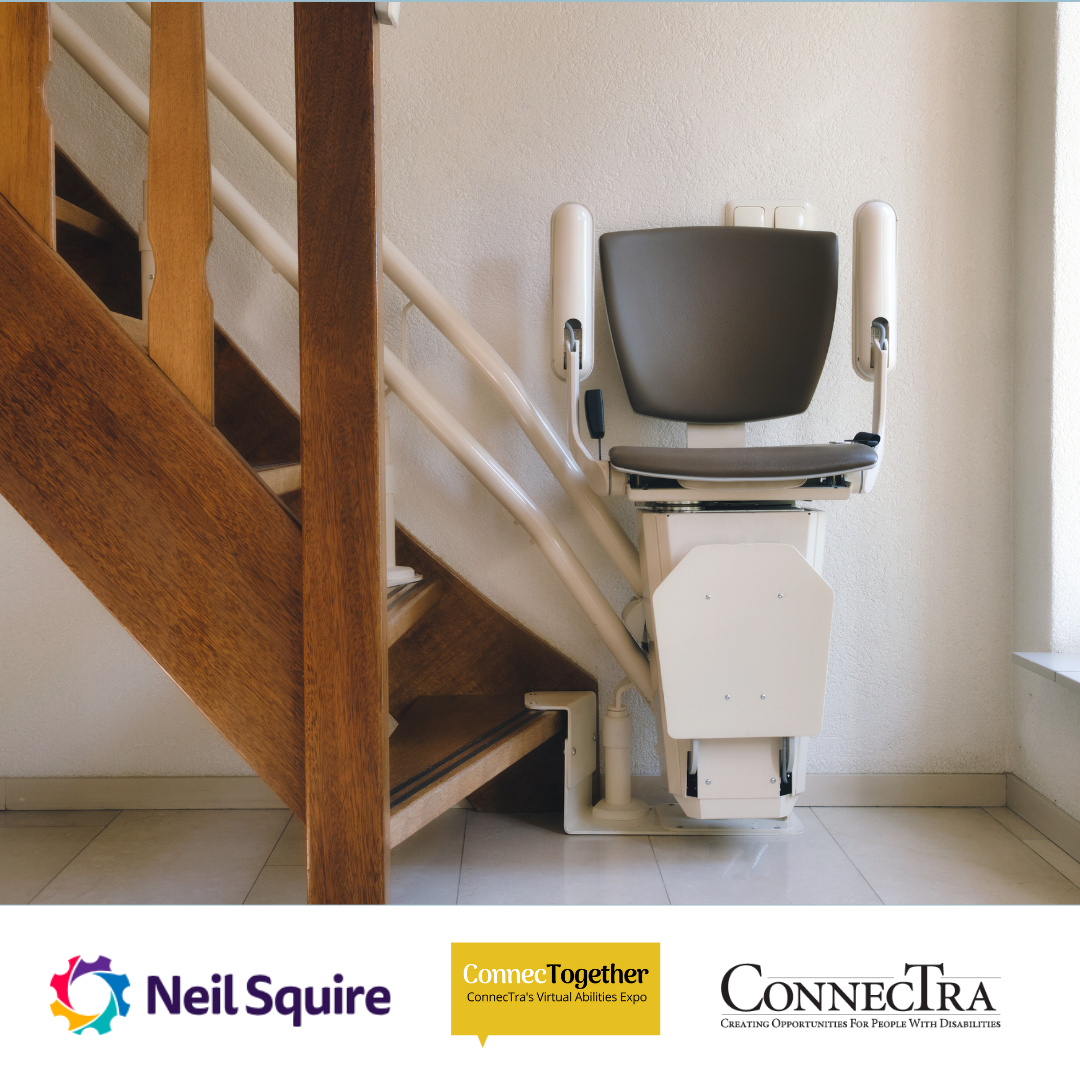 A chair lift for stair. In the bottom banner, there are logos for Neil Squire, ConnecTogether, and ConnecTra.